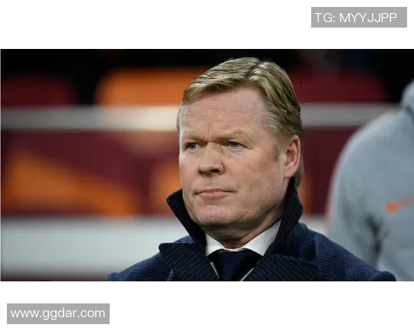 科曼执教生涯回顾与未来展望：从巴萨到国家队的足球哲学与成就分析